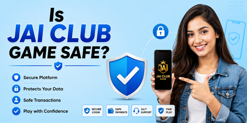 Is Jai Club Game Safe